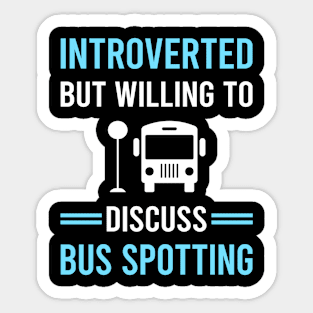 Introverted Bus Spotting Spotter Sticker